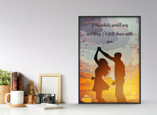 If the Whole World was Watching Couple Silhouette Print - 160gsm Unframed - A6 / A5 / A4 / A3 - Art - Valentines Day / Engagement