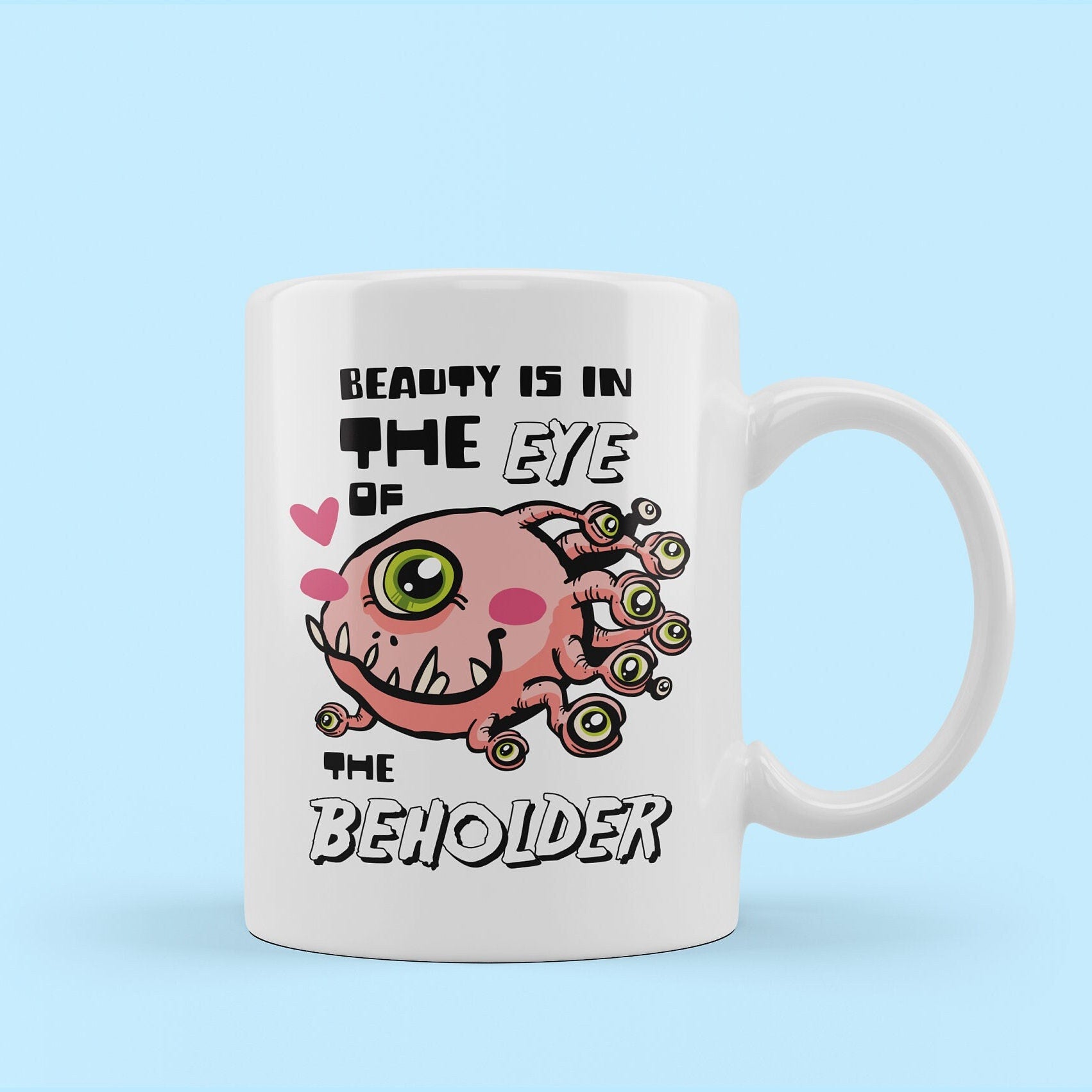 dungeons and dragons joke mug. funny dnd mug. gamer valentines gift mug. beauty is in the eye of the beholder