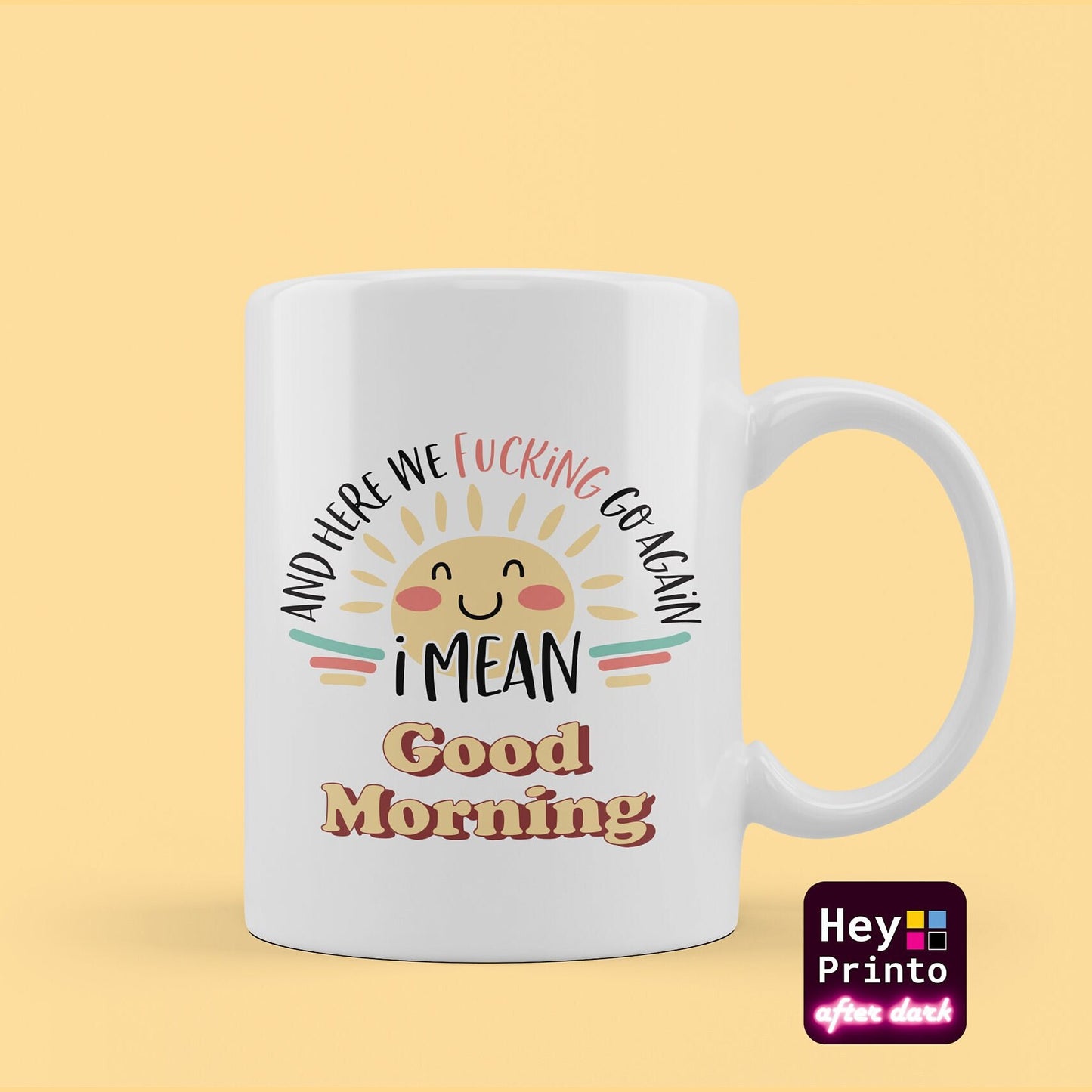 Good morning Coffee Cup, Rise and shine coffee cup mug, funny office mug gift for colleagues