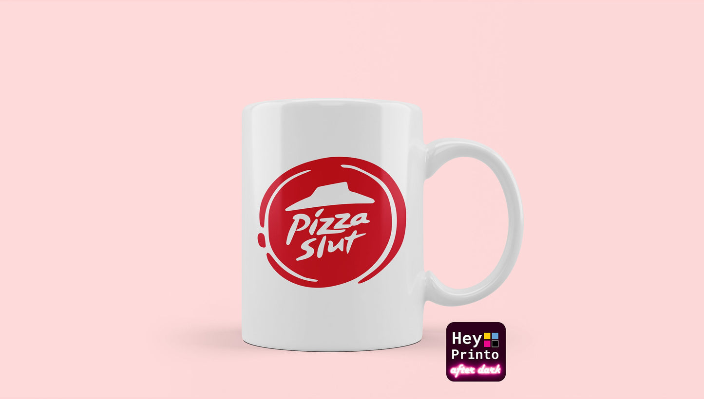 Pizza Slut joke coffee mug, adult humour gift, pizza lover gift,funny coffee mug gift